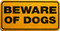 Beware of Dogs / 6"x12" / Yellow & Black