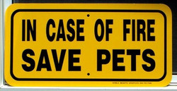 In Case of Fire Save Pets / 6"x12" / Yellow & Blk