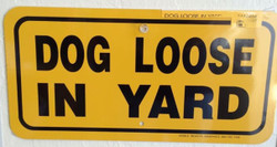DOG LOOSE IN YARD / 6"H x12"W / Yellow & Black