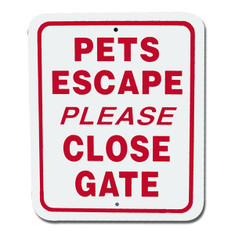 Pets Escape Please Close Gate / 5"x6" / Wht & Red