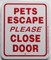 Pets Escape Please Close Door / 5"W x 6"H / White & Red