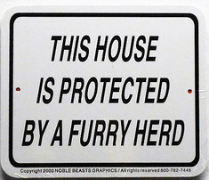 THIS HOUSE IS PROTECTED BY A FURRY HERD / 5"H x 6"W / White & Black