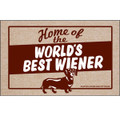 Home Of The World's Best Wiener Doormat Is an excellent gift