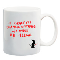 If graffiti changed anything Mug