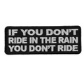Forever And Always Carries If you don't ride in the rain 4 x 1.5 Patches