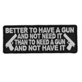 Forever And Always Carries Better To Have A Gun 4 x 1.5 Patches