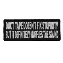 Forever And Always Carries Duct Tape Doesn't Fix Stupidity 4 x 1 Patches