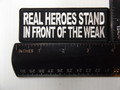 Forever And Always Carries Real heroes stand in front of the weak 4 x 1.5 Patches