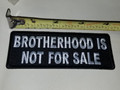 Brotherhood is Not for sale