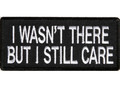 Forever And Always Carries I wasn't there but I still care Patch 4 x 1.75 Patches