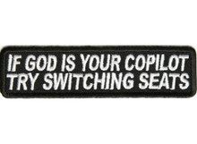 Forever And Always Carries If God is Your Co-Pilot Try Switching Seats 0 x 0 Patches
