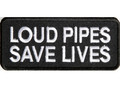 Forever And Always Carries Loud Pipes Save Lives 4 x 1.5 Patches