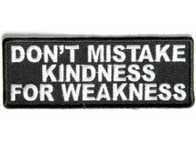Forever And Always Carries Don't Mistake Kindness for Weakness 4 x 1.5 Patches
