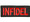 Forever And Always Carries INFIDEL in bold and red 4 x 1.5 Patches