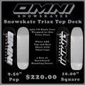 Triax with inserts top decks.
9.0" pop shape or 10" square.