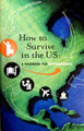 How To Survive In The U.S.:  A Handbook For Internationals