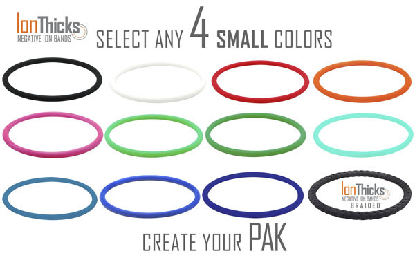 Pick any 4 IonTHICK SMALL SIZE color. 