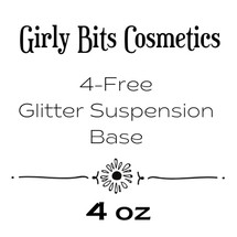 4-Free Suspension Base | GIRLY BITS COSMETICS 4oz