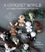 A Crochet World of Creepy Creatures and Cryptinds - USA Shipping Only.