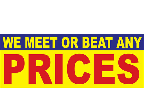 We Meet or Beat any Price Vinyl Banner Sign Style 1100