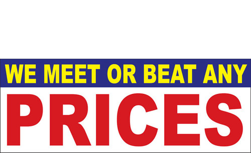 We Meet or Beat any Price Vinyl Banner Sign Style 1200