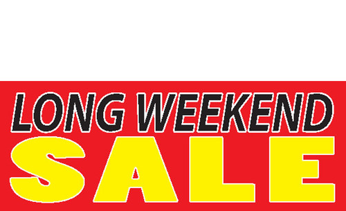 Long Weekend Sale Outdoor Vinyl Banner Sign Style 1100 in Red, Yellow, Black and White