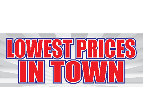 Lowest Prices in Town Banner Sign