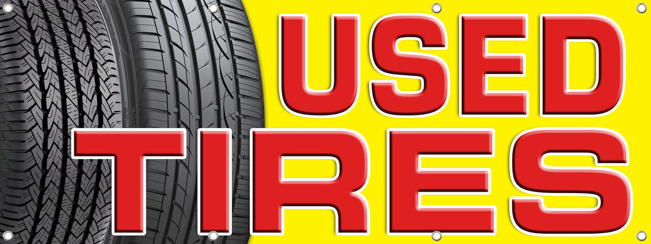 Best Quality for The $$$ 2x4 USED TIRES Banner Sign NEW Discount Size 