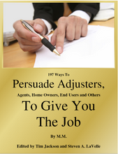 Book: 197 Ways to Persuade Adjusters, Agents, Home Owners, End Users and Others to Give You the Job