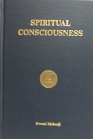 Spiritual Consciousness : Yoga Lessons For Developing Spiritual Consciousness by Swami A. P. Mukerji