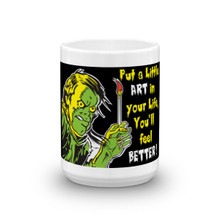 PUT A LITTLE ART IN YOUR LIFE, YOU'LL FEEL BETTER (ZOMBIE VERSION) - Mug