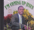 Marlon "Bro Paul " Anderson...I'm Coming Up Jesus CD