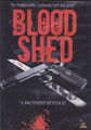 Blood Shed...Movie DVD