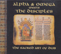 Alpha & Omega meets The Disciples : The Sacred Art Of Dub CD