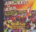 Byron Lee & The Dragonaires : Jump And Wave For Jesus CD