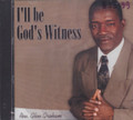 Rev Glen Graham : Il'l Be God's Witness CD