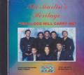 The Martin's Heritage : His Blood Will Carry Me CD