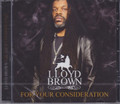 Lloyd Brown : For Your Consideration CD