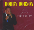 Dobby Dobson : I'm Just A Nobody CD