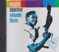 Mighty Sparrow : Volume Three CD