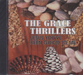 The grace Thrillers : Jesus You've Been Good To Me CD