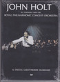 JOHN HOLT : In Symphony with the ROYAL PHILHARMONIC CONCERT ORCHESTRA DVD