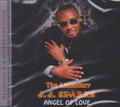 The Legendary J. J. Sparks : Angel Of Love CD