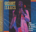 Gregory Isaacs : All I Have Is Love, Love, Love CD