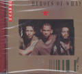 3 Canal : Heroes Of Wha? CD