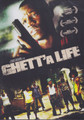 Ghett'A Life : Movie DVD