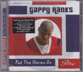 Gappy Ranks : Put The Stereo On CD