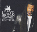 Lloyd Brown : Rootical CD
