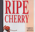Ripe Cherry : Various Artist CD