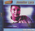 Jennifer Lara : Love Lifted Me CD